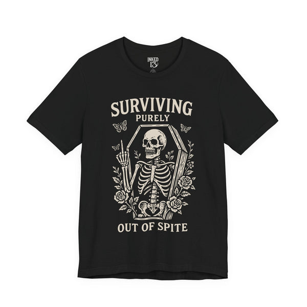 Printify T-Shirt Black / S Surviving Purely Out Of Spite T-Shirt