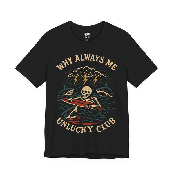 Printify T-Shirt Black / S Unlucky Club T-Shirt