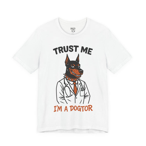 Printify T-Shirt White / S Trust Me I'm A Dogtor T-Shirt