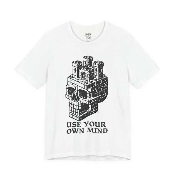 Printify T-Shirt White / S Use Your Own Mind T-Shirt