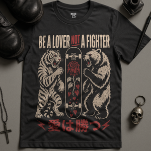 Be A Lover Not A Fighter T-Shirt