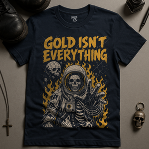 Gold Isn't Everything T-Shirt