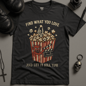 Find What You Love T-Shirt - Dark Grey - S - Inked 13 Ltd