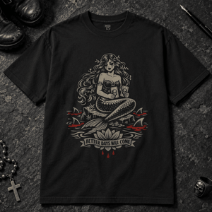 Mermaid Better Days Will Come T-shirt - Black - S - Inked 13 - Unisex alternative tattoo apparel.