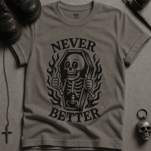 Never Better T-shirt (New Style) - Grey - S - Inked 13 Ltd Unisex alternative tattoo apparel