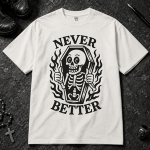 Never Better T-shirt - White - S - Inked 13 - Unisex alternative tattoo apparel.