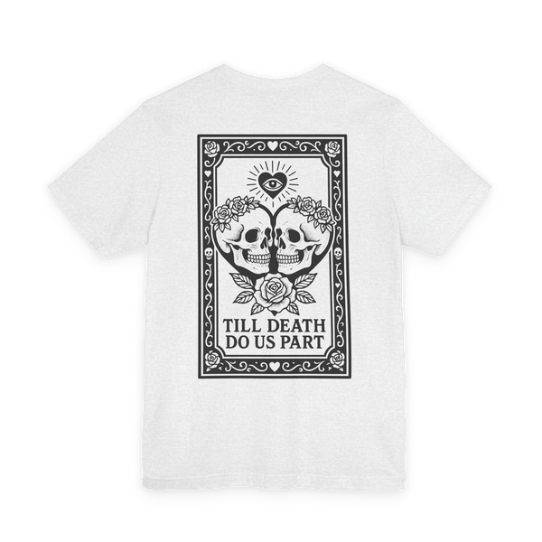 Printify T-Shirt Ash / S Till Death Do Us Part T-Shirt