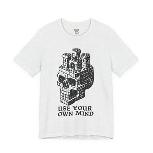 Printify T-Shirt Ash / S Use Your Own Mind T-Shirt