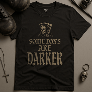 T-Shirt Black / S Some Days Are Darker T-Shirt