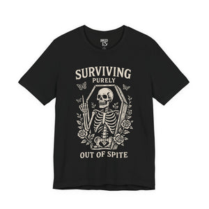 Printify T-Shirt Black / S Surviving Purely Out Of Spite T-Shirt