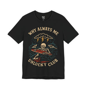 Printify T-Shirt Black / S Unlucky Club T-Shirt