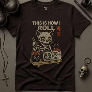 Printify T-Shirt Brown / S This Is How I Roll T-Shirt