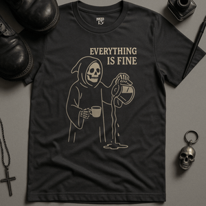 Printify T-Shirt Dark Grey / S Everything Is Fine T-Shirt