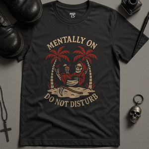 Printify T-Shirt Dark Grey / S Mentally On Do Not Disturb T-Shirt