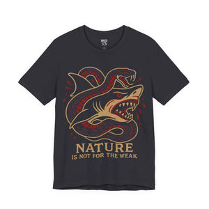 Printify T-Shirt Dark Grey / S Nature Is Not For The Weak T-Shirt