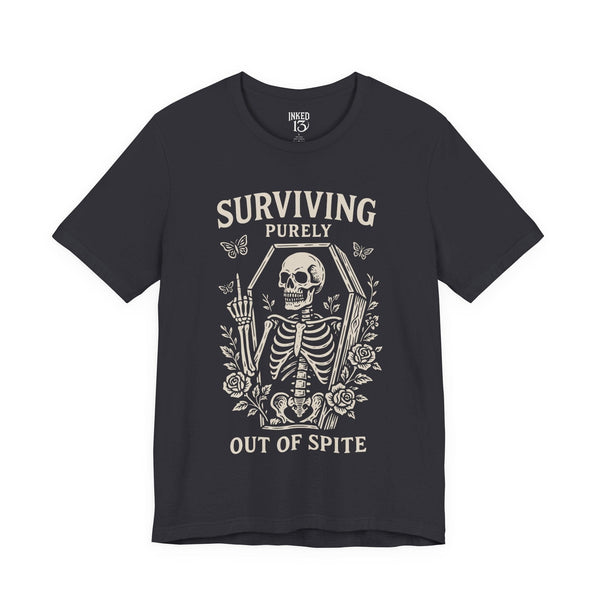 Printify T-Shirt Dark Grey / S Surviving Purely Out Of Spite T-Shirt
