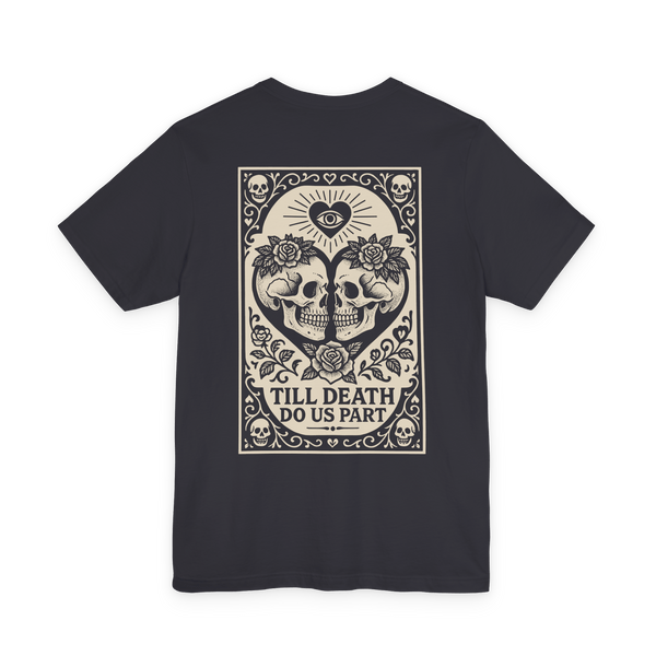 Printify T-Shirt Dark Grey / S Till Death Do Us Part T-Shirt