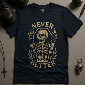 Printify T-Shirt Navy / S Never Better T-Shirt