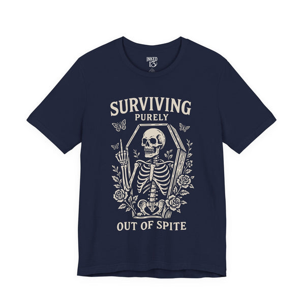 Printify T-Shirt Navy / S Surviving Purely Out Of Spite T-Shirt