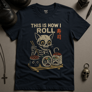 Printify T-Shirt Navy / S This Is How I Roll T-Shirt
