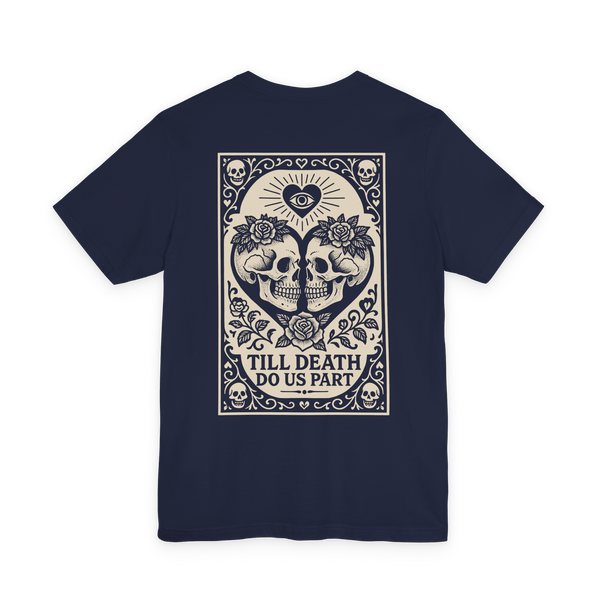 Printify T-Shirt Navy / S Till Death Do Us Part T-Shirt