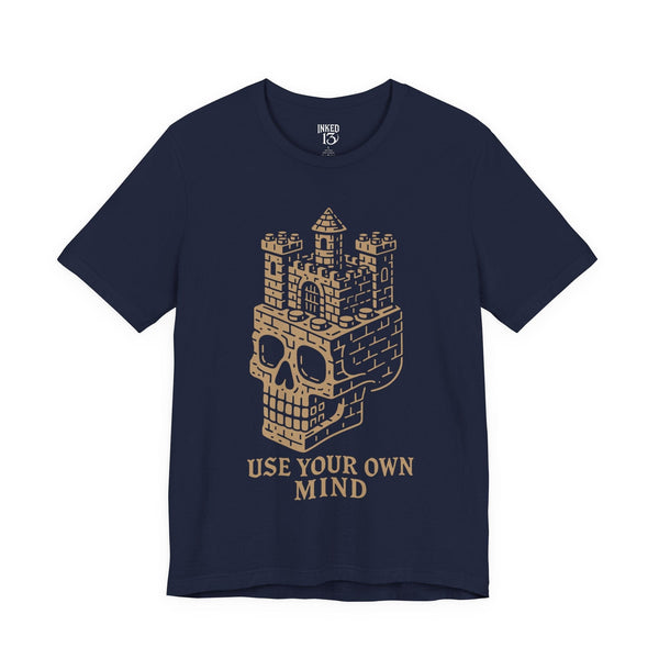 Printify T-Shirt Navy / S Use Your Own Mind T-Shirt