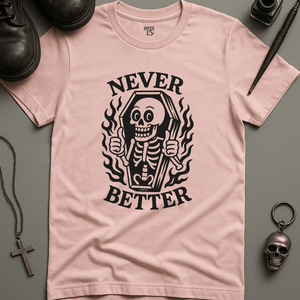 Printify T-Shirt Soft Pink / S Never Better T-Shirt