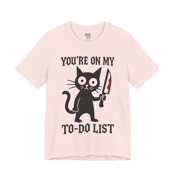 Printify T-Shirt Soft Pink / S You're On My To Do List T-Shirt