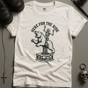 Printify T-Shirt White / S Here For The Ride T-Shirt