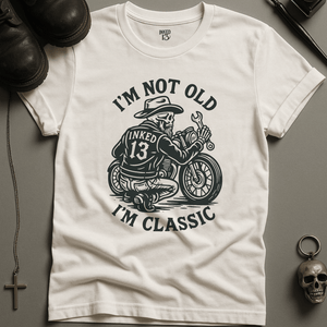 Printify T-Shirt White / S I'm Not Old I'm Classic T-Shirt