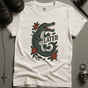 Printify T-Shirt White / S Later Aligator T-Shirt