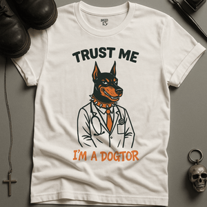 T-Shirt White / S Trust Me I'm A Dogtor T-Shirt