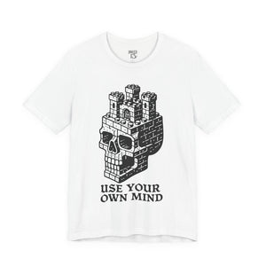 Printify T-Shirt White / S Use Your Own Mind T-Shirt