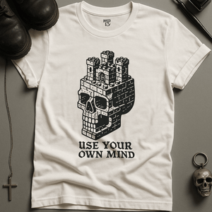 Printify T-Shirt White / S Use Your Own Mind T-Shirt