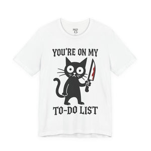 Printify T-Shirt White / S You're On My To Do List T-Shirt