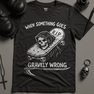 When Something Goes Gravely Wrong T-Shirt - Dark Grey - S - Inked 13 Ltd